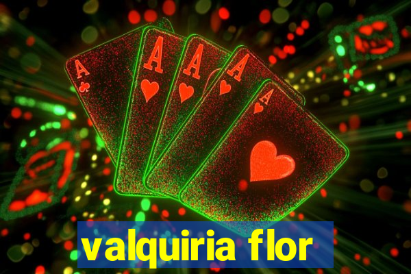 valquiria flor